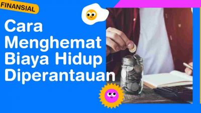 Cara menghemat biaya hidup