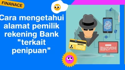 Cara mengetahui alamat pemilik rekening Bank “terkait penipuan”